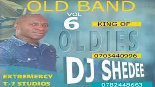 oli miss  oldies band volume 6 part 1 by dj shedee Extremercy sounds 0703449996