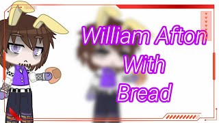 William Afton With Bread Short Vid Fnaf My Au Feat. William Afton