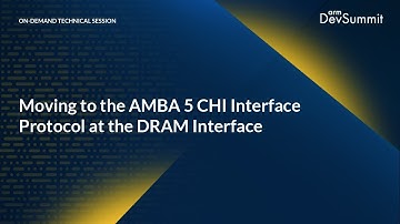 Moving to the AMBA 5 CHI Interface Protocol at the DRAM Interface