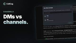 DMs vs Channels: When to Use Each in CellCog