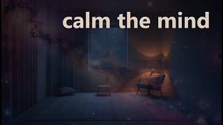 Quiet the Mental Loops • Soft Background Calm