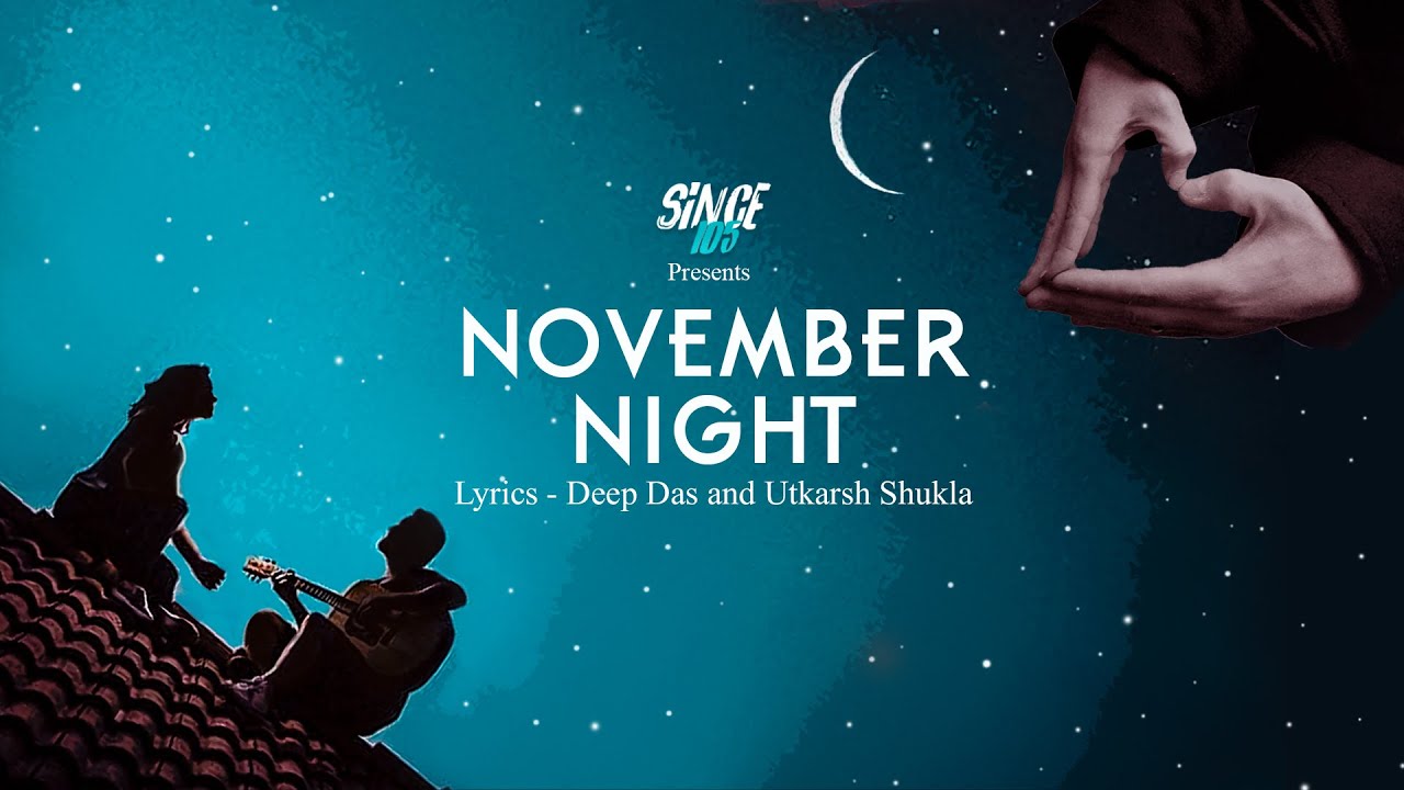 November Night | Since105 original | Deep Das | Utkarsh Shukla | Romantic song 2020