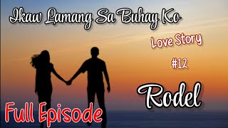 Ikaw Lamang Sa Buhay Ko "Love Story" Full Episode