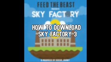 How To Download and Play SkyFactory 3