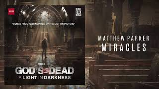 Video thumbnail of "Matthew Parker - "Miracles""