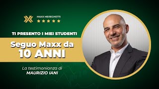 Seguo Maxx da 10 ANNI: la testimonianza di MAURIZIO