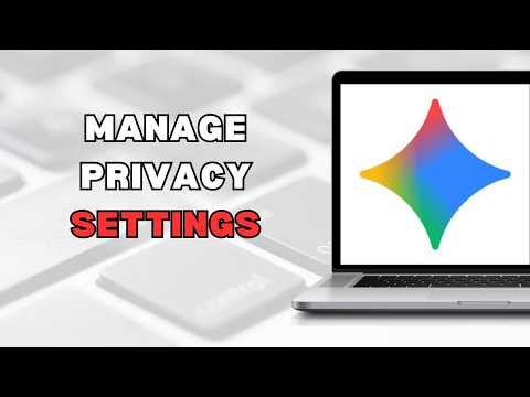 How to Manage Gemini Privacy Settings (full guide 2026)