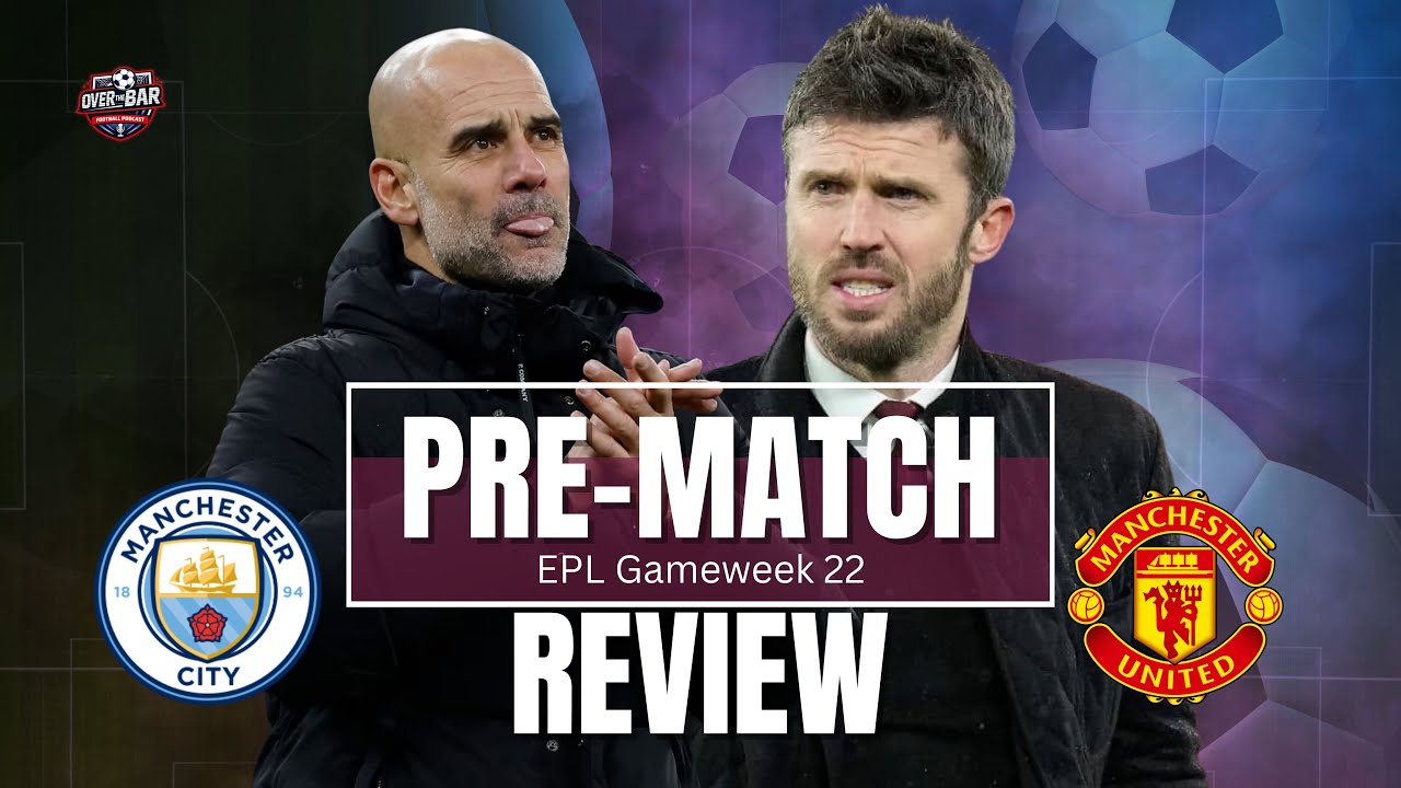 Man United vs Man City Derby Preview 🔥 | Premier League Gameweek 22 Analysis | Can Carrick Win?