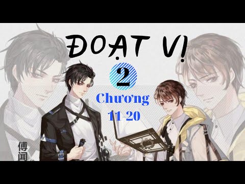 Video Đoạt Vị Tập 2: Chương 11-20 [Truyện Đam Mỹ, Trọng Sinh, Hệ Thống, Ngược] - youtube