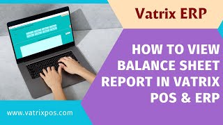 How to View Balance Sheet Report in Vatrix POS & ERP