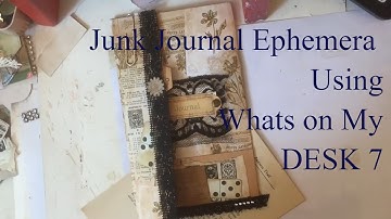 Junk Journal Ephemera  - Working with Whats On My Desk 7