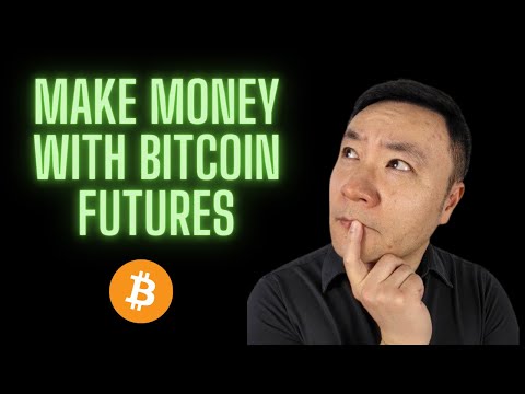 How To Make Money With Bitcoin Futures