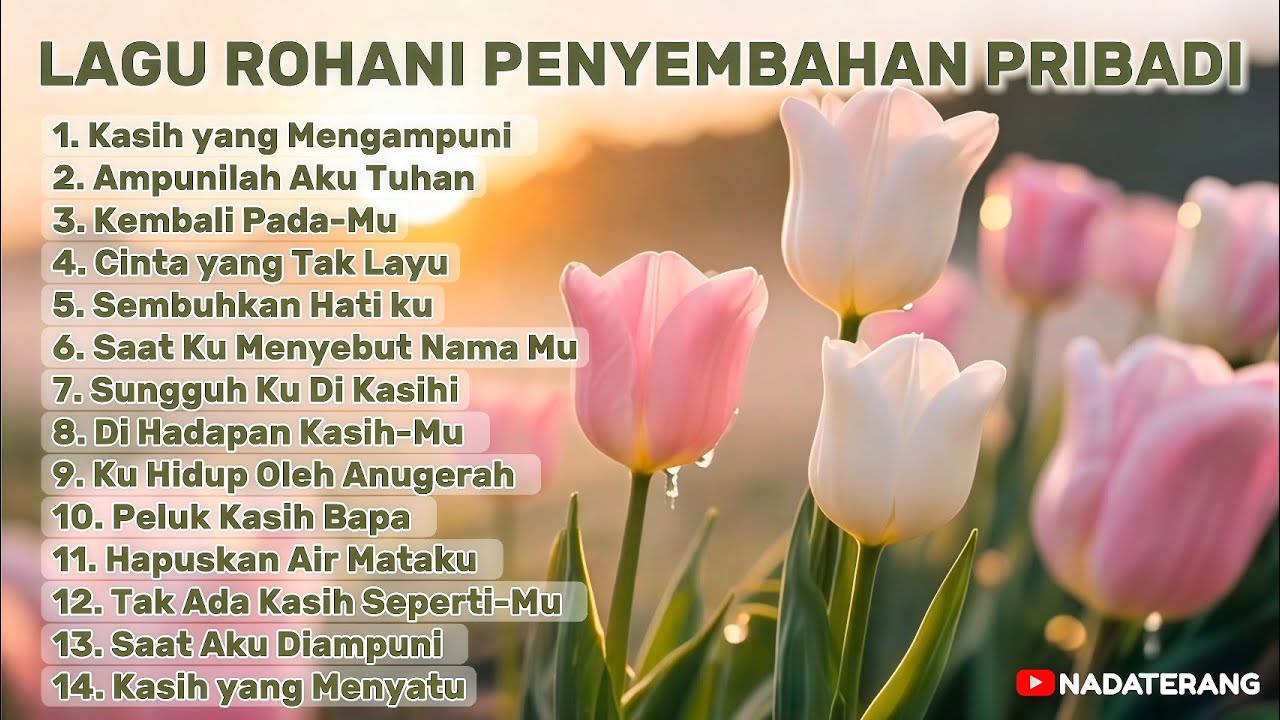 Lagu Rohani Terbaru 2025 – 14 Lagu Penyembahan Pribadi Penuh Kasih & Pengampunan