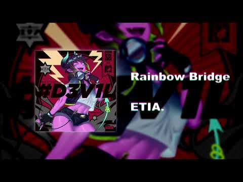 Guarda ETIA. - Rainbow Bridge [ALBUM OUT NOW] su YouTube