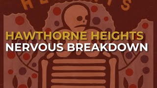 Hawthorne Heights - Nervous Breakdown (Official Audio)