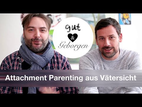 Attachment Parenting aus Vätersicht ★ Gut & Geborgen
