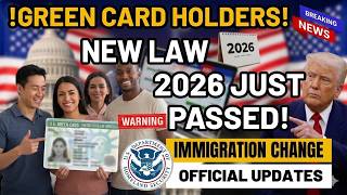 💥 Breaking News: New Immigration Law 2026 Passed - Every Green Card Holder Needs to Know This NOW!