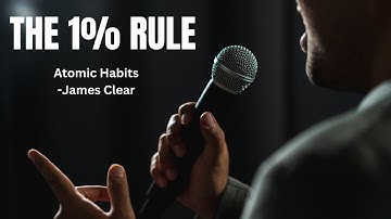 The 1% Rule: How Small Habits Make You 37.78x Better | Atomic Habits by James Clear
