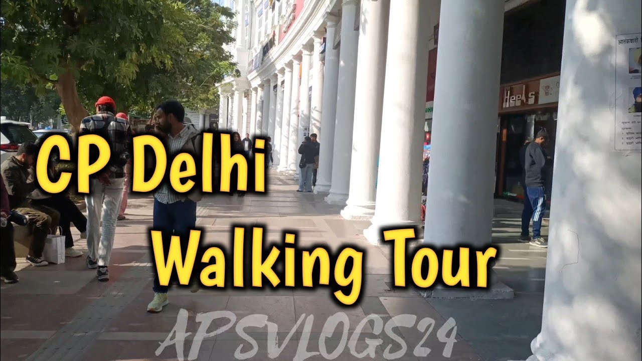 Walking Tour Connaught Place Delhi | CP Market Walk | Delhi City Life | 