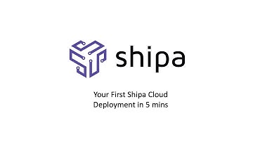 Your First Shipa Cloud Deployment in 5 Minutes