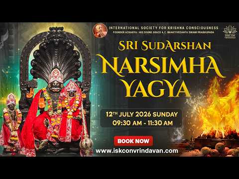 Sri Sudarshan Narasimha Yajna | 12 July at ISKCON Vrindavan 🔥 Book Now