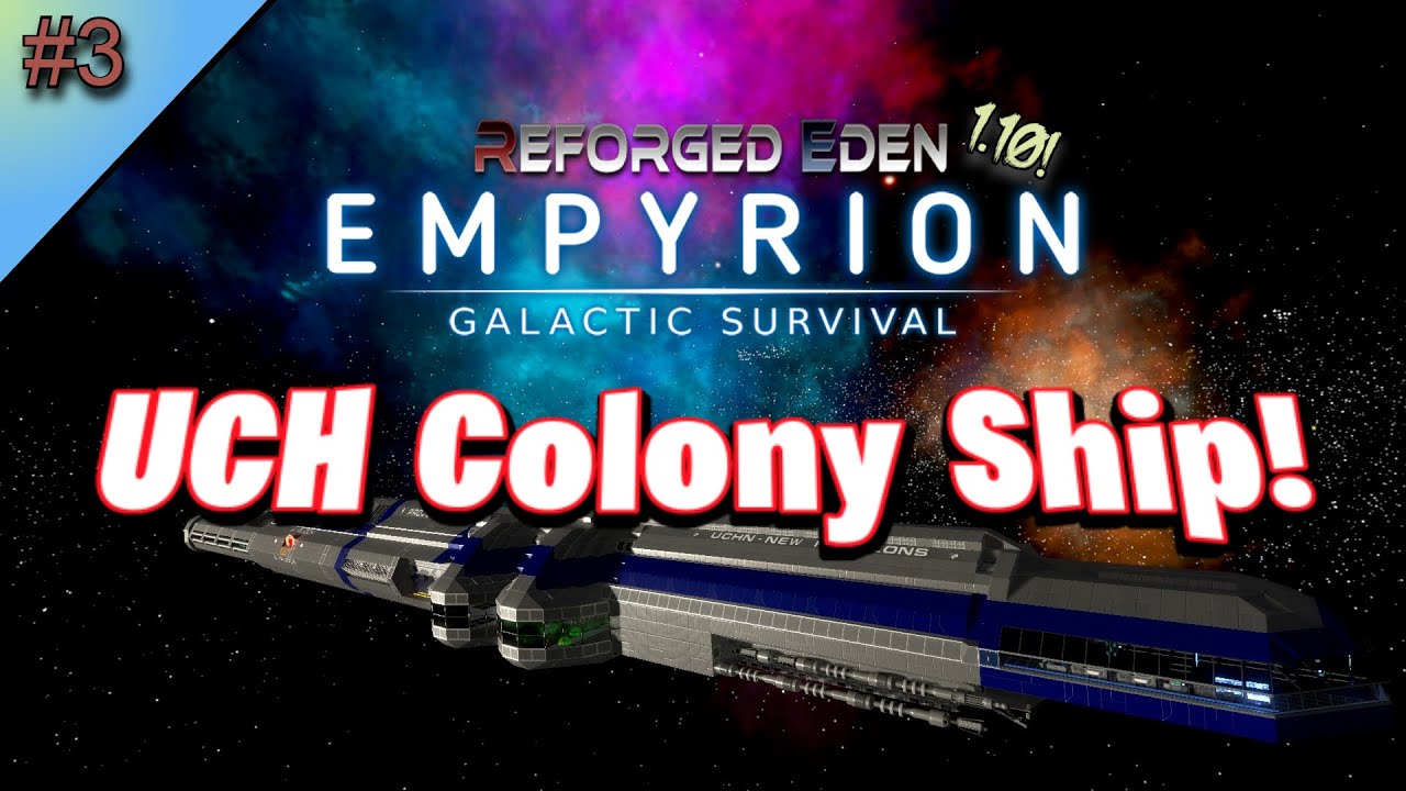 Empyrion Eden. Sienna Start! UCH Colony Ship (3) YouTube