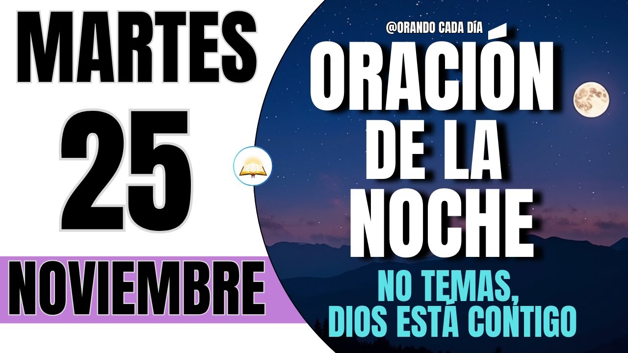 Oración de la Noche De Hoy Martes 25 de Noviembre de 2025 | Tiempo De ...