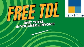 Tally TDL |Gyan amrit TDL | Unit Total in Voucher & Invoice Free TDL