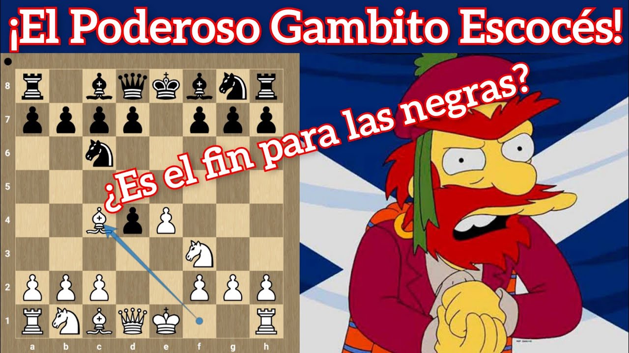 EL PODEROSO GAMBITO ESCOCÉS🏴󠁧󠁢󠁳󠁣󠁴󠁿!! ¿Es el fin para las negras???🤔 (Líneas principales).