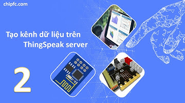 [Microbit IoT] Kết nối vạn vật với Microbit - Tạo kênh dữ liệu ThingSpeak