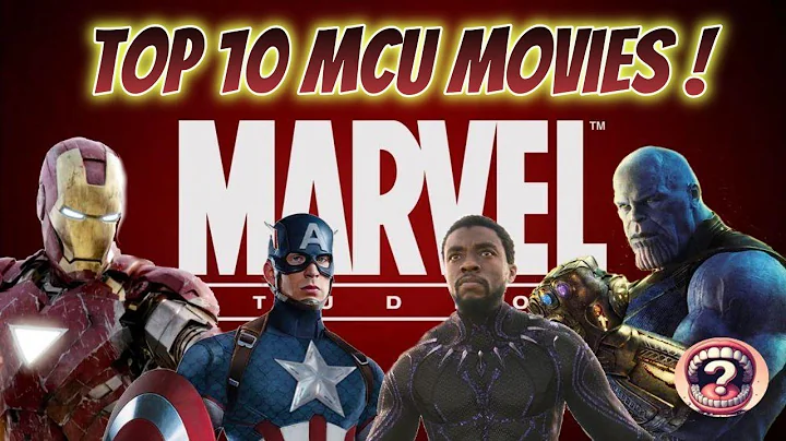 Top 10 MCU Movies Ranked by Rotten Tomatoes