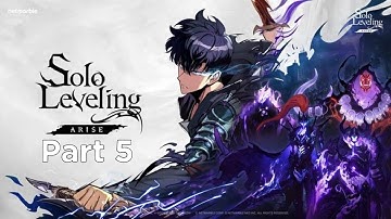 Solo Leveling: Arise part 5 - Gameplay walkthrough [No commentary]