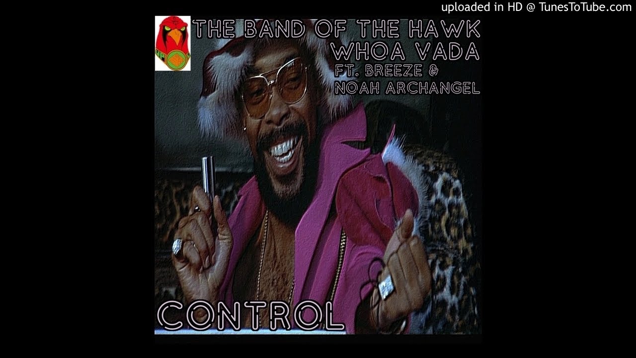 "CONTROL" - WHOA VADA - THE BAND OF THE HAWK 