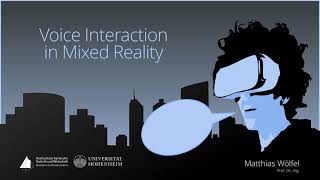 Voice Interaction in Mixed Reality - Matthias Wölfel