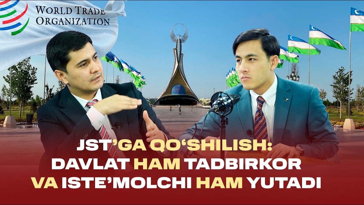 JST’GA QO‘SHILISH: DAVLAT HAM TADBIRKOR VA ISTE’MOLCHI HAM YUTADI | ADLIYA TV