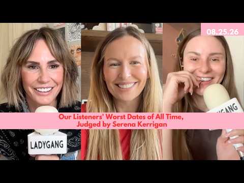 Our Listeners' Worst Dates of All Time, Judged by Serena Kerrigan