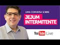 Benefícios do JEJUM INTERMITENTE | Live com o Dr Juliano Teles