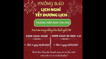 TRƯỜNG MẦM NON TÂN HOÀ THÔNG BÁO LỊCH NGHỈ TẾT DƯƠNG LỊCH 2025.