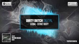 Gl0Bal - Extinct Booty | Dirty Dutch Digital 009