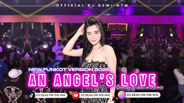 AN ANGEL’S LOVE - NEW FUNKOT VERSION 2025 COVER BY DJ DEWI ON THE MIX