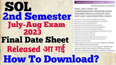 Sol second semester exam final date sheet 2023 released |sol 2nd semester july exam final date sheet