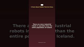 5 Facts About Robots That Are Scary #shorts