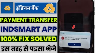 Indsmart app payment failed txn count breached txn restricted contact home branch problem solve