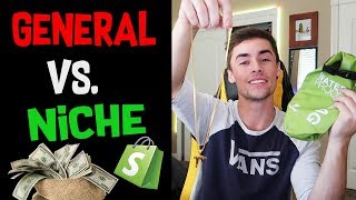 General VS. Niche Store (Pros and Cons) Shopify Dropshipping