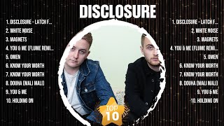 Disclosure Greatest Hits Full Album ▶️ Top Songs Full Album ▶️ Top 10 Hits of All Time