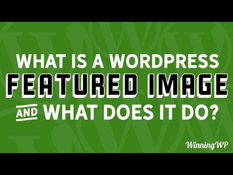 What is a WordPress Featured Image, and What Does It Do?