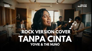 Download Lagu Tanpa Cinta - Yovie \u0026 The Nuno | Cover Rock Versi Ruang Dengar MP3