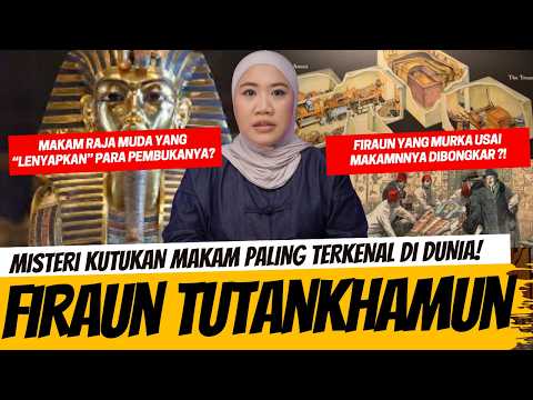 FIRAUN YANG MURKA SETELAH MAKAMNYA DIBONGKAR ?! KUTUKAN FIRAUN TUTANKHAMUN