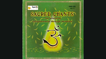 Shivashadakshara Stotram (Track 2) Sacred Chants Vol.5 -For Attaining Enlightenment Through Devotion