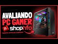 AVALIANDO PC GAMER DA SHOPINFO, É CONFIÁVEL? *assista antes de comprar*